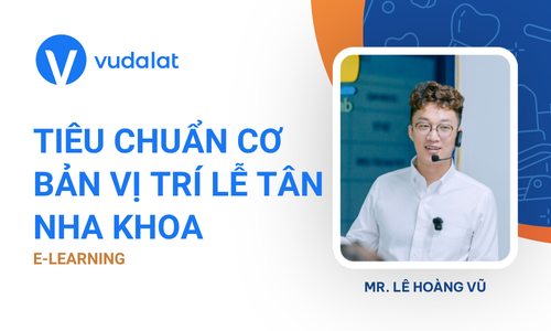 Đào Tạo Lễ Tân Nha Khoa (Nền Tảng)