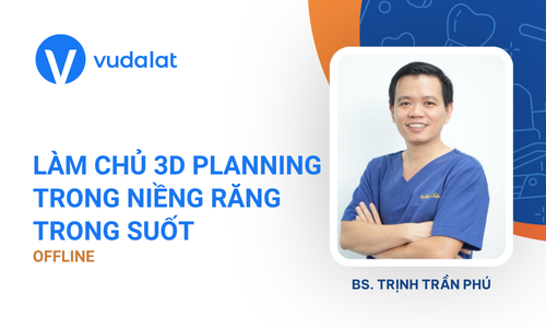 Làm Chủ 3D Planning Trong Chỉnh Nha Khay Trong Suốt
